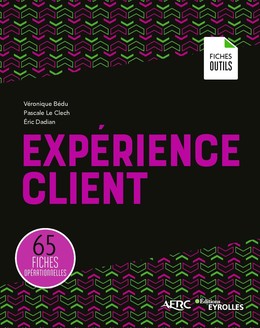 Expérience client - Véronique Bédu, Eric Dadian - Editions Eyrolles