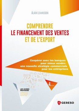 Comprendre le financement des ventes et de l'export - Alain Lemasson - Gereso