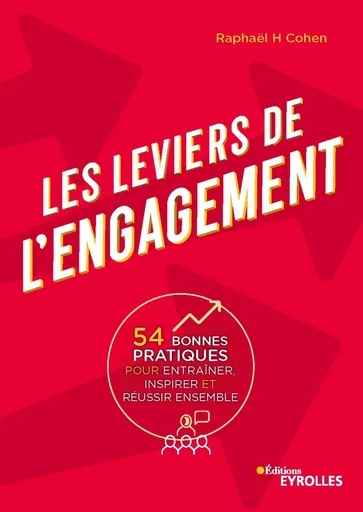 Les leviers de l'engagement - Raphaël H. Cohen - Editions Eyrolles