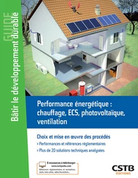 Performance énergétique : chauffage, ECS, photovoltaique, ventilation