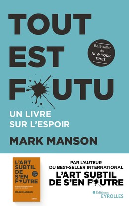 Tout est foutu - Mark Manson - Editions Eyrolles