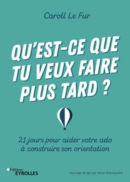 Qu'est-ce que tu veux faire plus tard ?