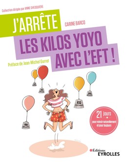 J'arrête les kilos yoyo avec l'EFT ! - Carine Barco - Editions Eyrolles