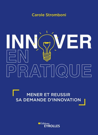 INNOVER en pratique - Carole Stromboni - Editions Eyrolles