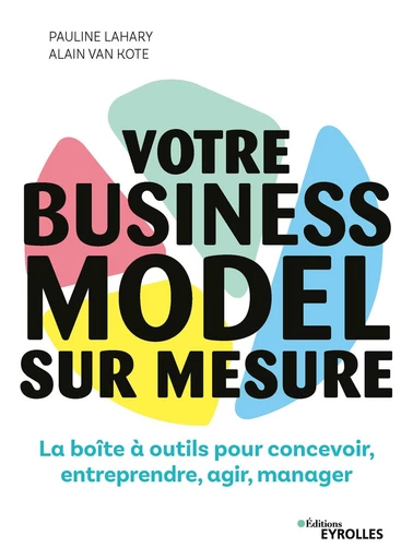 Votre business model sur mesure - Pauline Lahary - Editions Eyrolles