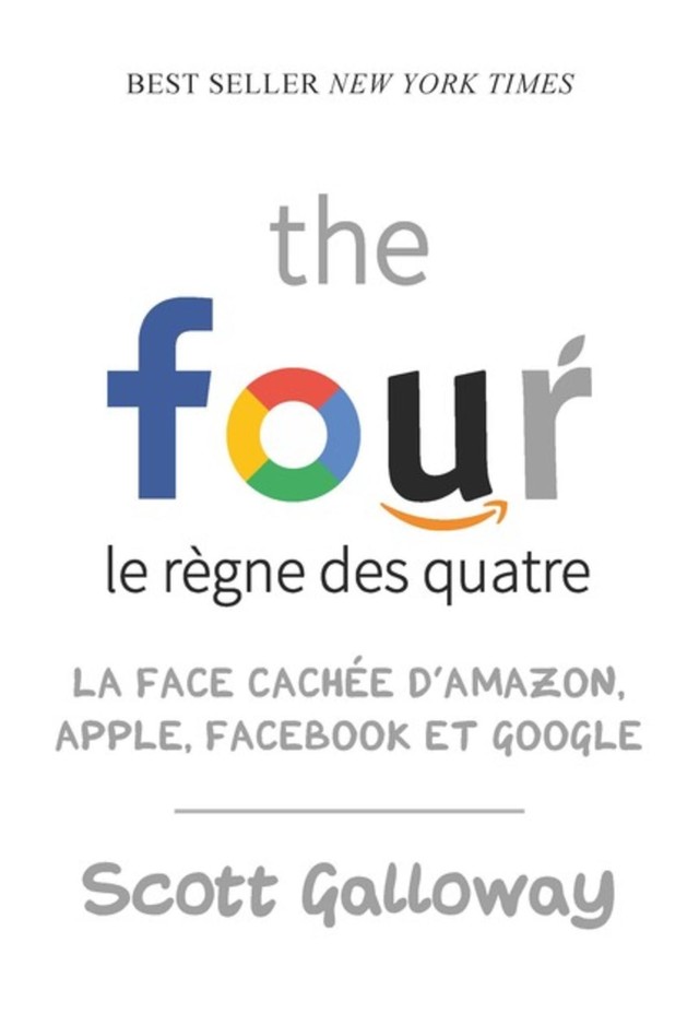 The four - Le règne des quatre - Scott Galloway - Presses Polytechniques Universitaires Romandes