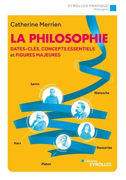 La philosophie - Catherine Merrien - Editions Eyrolles