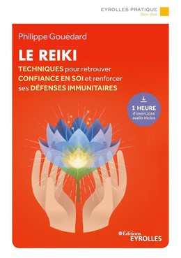Le Reiki - Philippe Gouédard - Editions Eyrolles