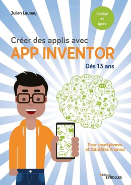 Créer des applis avec App Inventor - Julien Launay - Editions Eyrolles