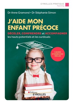 J'aide mon enfant précoce - Stéphanie Simon, Anne Gramond - Editions Eyrolles