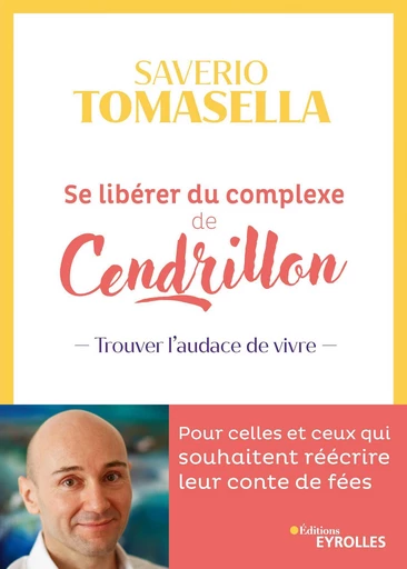 Se libérer du complexe de cendrillon - Saverio Tomasella - Eyrolles