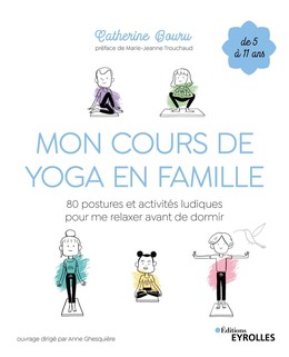 Mon cours de yoga en famille - Catherine Bouru - Editions Eyrolles