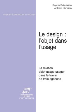 Le Design : l’objet dans l’usage - Antoine Hennion - Presses des Mines via OpenEdition