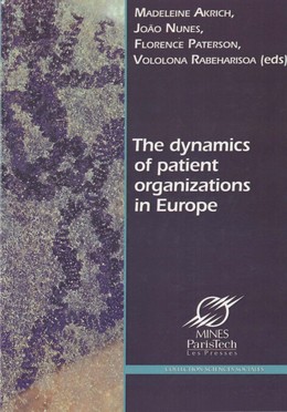 The dynamics of patient organizations in Europe -  - Presses des Mines via OpenEdition