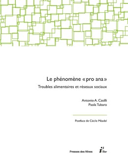 Le phénomène « pro-ana » - Antonio A. Casilli, Paola Tubaro - Presses des Mines via OpenEdition