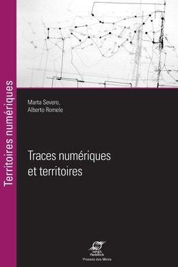 Traces numériques et territoires - Marta Severo, Alberto Romele - Presses des Mines via OpenEdition