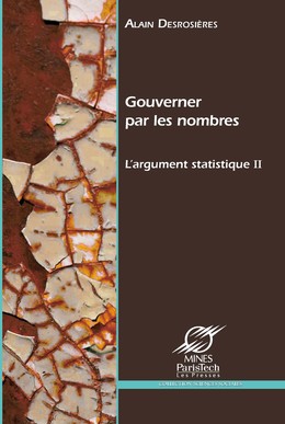 Gouverner par les nombres - Alain Desrosières - Presses des Mines via OpenEdition