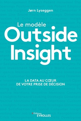 Le modèle Outside Insight - Jorn Lyseggen - Editions Eyrolles
