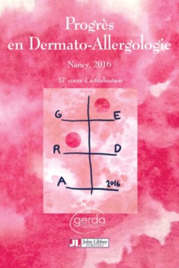 Progrès en Dermato-Allergologie - GERDA 2016 - Annick Barbaud, Julie Waton - John Libbey
