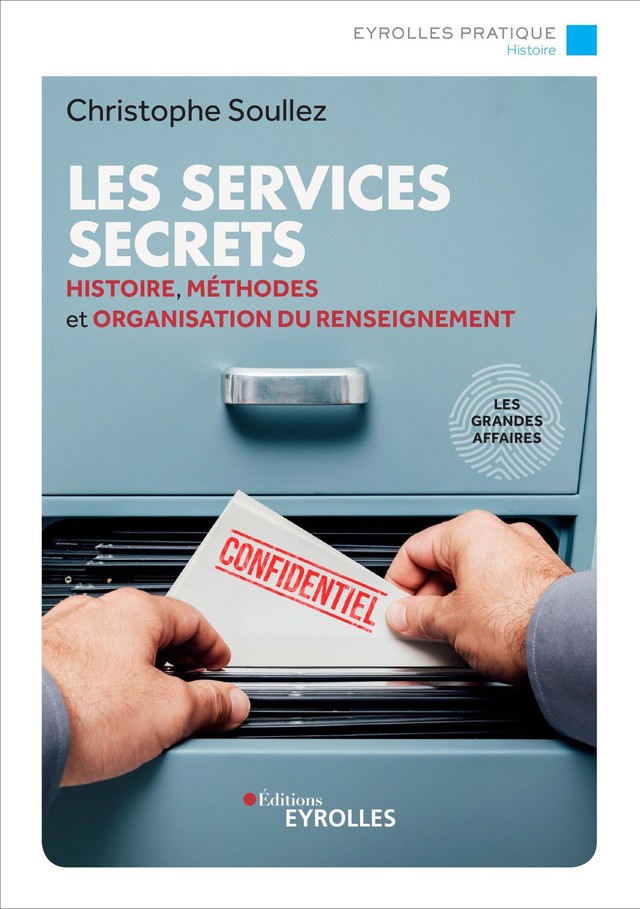 Les services secrets - Christophe Soullez - Editions Eyrolles