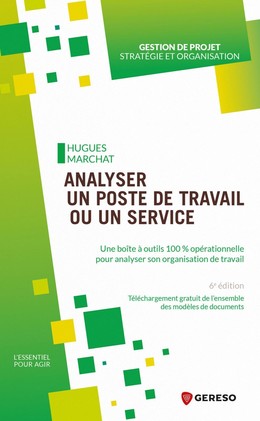 Analyser un poste de travail ou un service - Hugues Marchat - Gereso