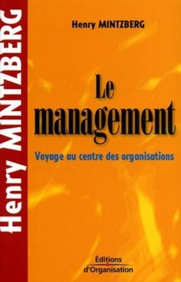 Le management - Henry Mintzberg - Eyrolles