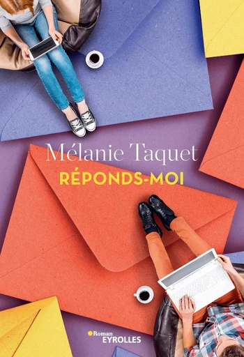 Réponds-moi - Mélanie Taquet - Eyrolles