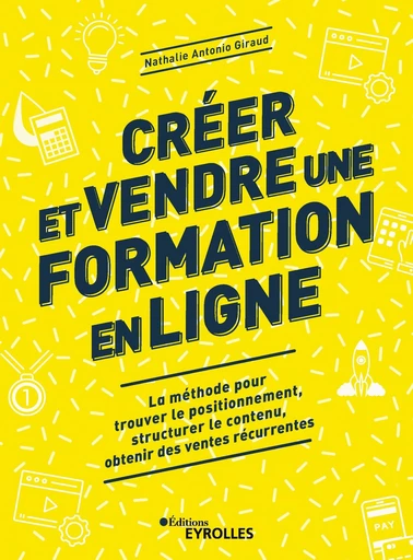 Créer et vendre une formation en ligne - Nathalie Antonio Giraud - Eyrolles