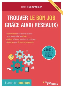 Trouver le bon job grâce aux réseaux - Hervé Bommelaer - Eyrolles