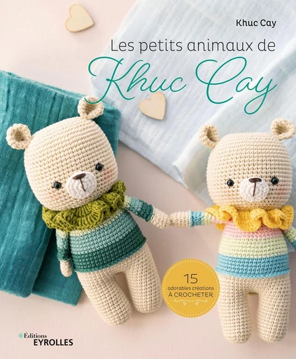 Les petits animaux de Khuc Cay - Khuc Cay - Eyrolles