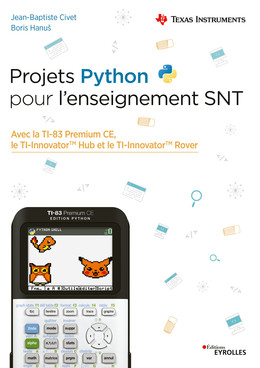 Projets Python pour l'enseignement SNT - Jean-Baptiste Civet, Boris Hanuš - Eyrolles