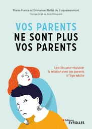 Vos parents ne sont plus vos parents