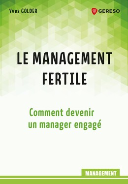 Le management fertile - Yves GOLDER - Gereso