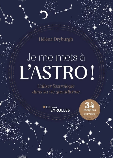 Je me mets à l'astro ! - Hélèna Dryburgh - Editions Eyrolles