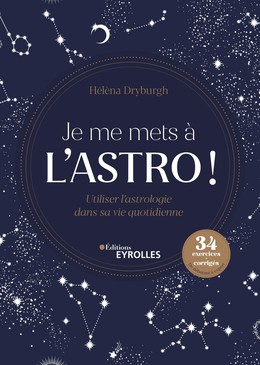 Je me mets à l'astro ! - Hélèna Dryburgh - Editions Eyrolles