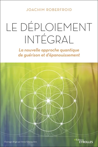 Le déploiement intégral - Joachim Roberfroid - Editions Eyrolles