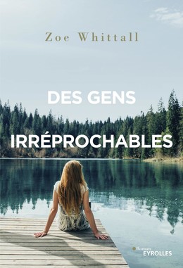 Des gens irréprochables - Zoe Whittall - Eyrolles