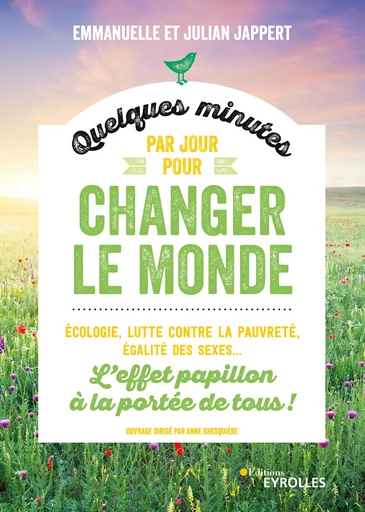 Quelques minutes par jour pour changer le monde - Julian Jappert, Emmanuelle Jappert - Editions Eyrolles