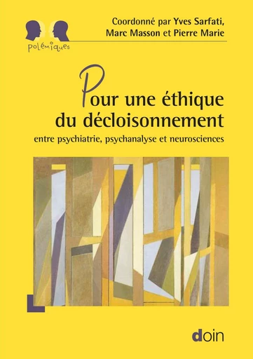 Pour une éthique du décloisonnement - Yves Sarfati, Marc Masson, Pierre Marie - JLE