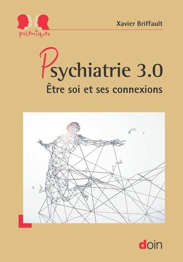 Psychiatrie 3.0 - Xavier Briffault - John Libbey
