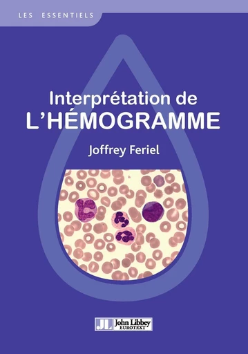 Interprétation de l'hémogramme - Joffrey Feriel - John Libbey