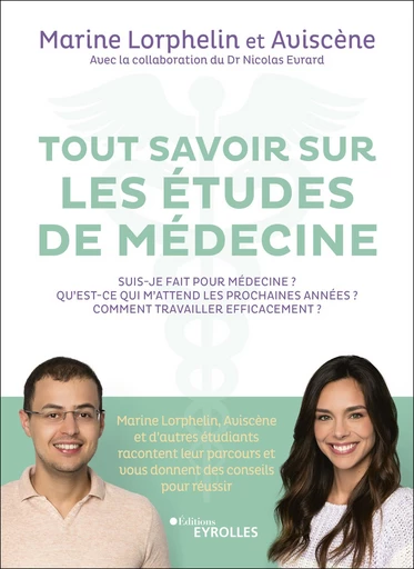 Tout savoir sur les études de médecine - Marine Lorphelin, Nicolas Evrard, Walid Mekeddem - Editions Eyrolles