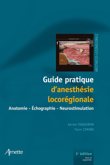 Guide pratique d'anesthésie loco-régionale - Xavier Paqueron, Yann Cimino - John Libbey