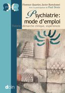 Psychiatrie : mode d'emploi - Florence Quartier, Javier Bartolomei - John Libbey