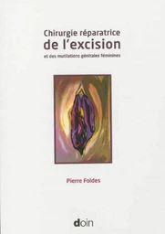 Chirurgie réparatrice de l'excision et des mutilations génitales féminines