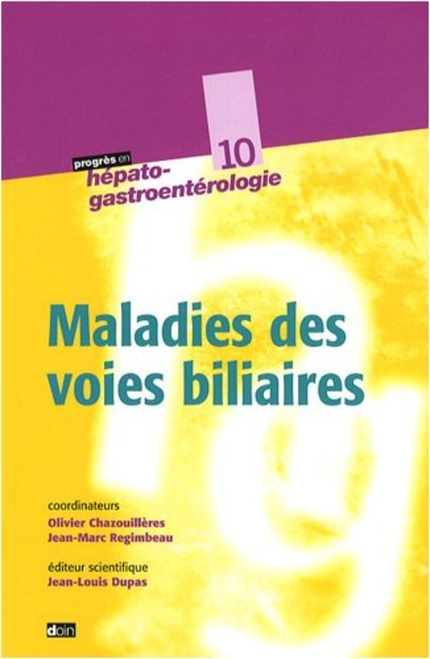 Maladies des voies biliaires - Collectif Collectif Doin, Jean-Marc Regimbeau, Olivier Chazouillères - John Libbey
