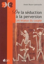 De la séduction à la perversion