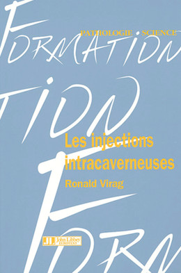 Les injections intracaverneuses - Ronald Virag - John Libbey