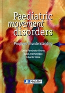 Paediatric movement disorders - Emilio Fernandez-Alvarez, Alexis Arzimanoglou, Eduardo Tolosa - John Libbey