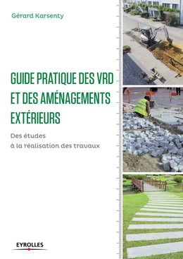 Guide pratique des vrd et aménagements extérieurs - Gérard Karsenty - Editions Eyrolles